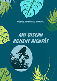 Ami oiseau revient bientôt !